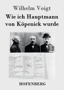 Wie ich Hauptmann von Kopenick wurde-9783843049887