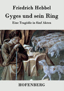 Gyges und sein Ring : Eine Tragodie in funf Akten-9783843071932