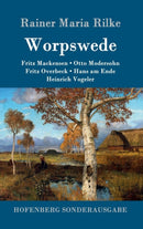 Worpswede : Fritz Mackensen, Otto Modersohn, Fritz Overbeck, Hans am Ende, Heinrich Vogeler-9783843082914