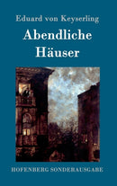 Abendliche Hauser : Roman-9783843087056