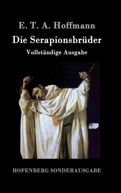 Die Serapionsbruder : Vollstandige Ausgabe-9783843098625