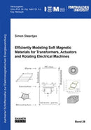 Efficiently Modeling Soft Magnetic Materials for Transformers, Actuators and Rotating Electrical Machines-9783844056976