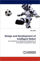 Design and Development of Intelligent Robot-9783844395785