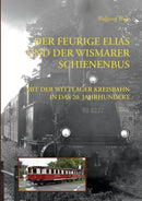 Der Feurige Elias und der Wismarer Schienenbus : Mit der Wittlager Kreisbahn ins 20. Jahrhundert-9783844810868