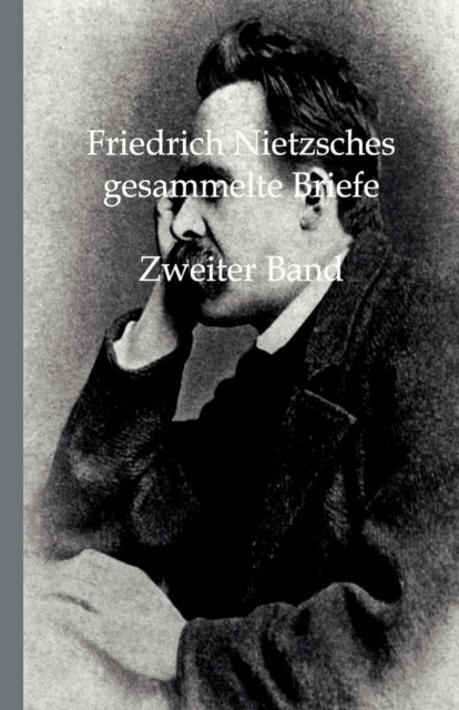 Friedrich Nietzsches Gesammelte Briefe-9783846001271