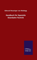 Handbuch fur Spezielle Eisenbahn-Technik-9783846048412