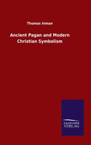 Ancient Pagan and Modern Christian Symbolism