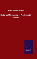 Historical Memorials of Westminster Abbey-9783846053478