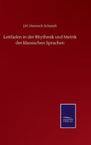 Leitfaden in der Rhythmik und Metrik der klassischen Sprachen-9783846056813