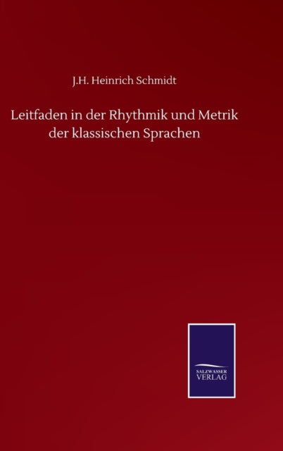 Leitfaden in der Rhythmik und Metrik der klassischen Sprachen-9783846056813