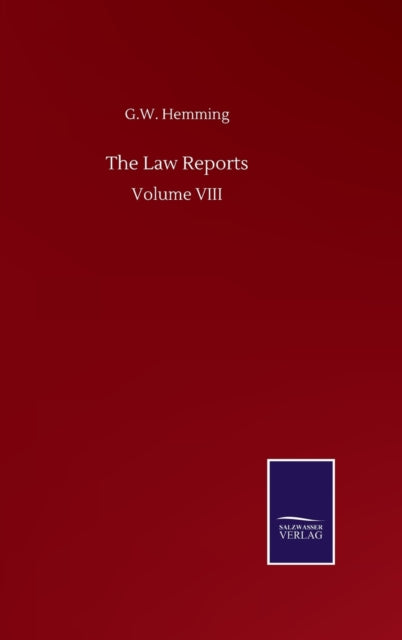 The Law Reports : Volume VIII-9783846058930
