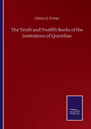 The Tenth and Twelfth Books of the Institutions of Quintilian-9783846059241