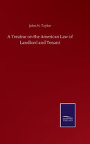 A Treatise on the American Law of Landlord and Tenant-9783846059517