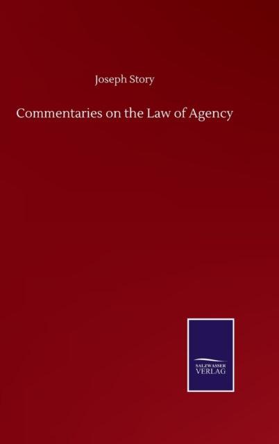 Commentaries on the Law of Agency-9783846059616