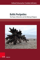 Baltic Peripeties : The Power of Narration and the Making of Regions-9783847117001