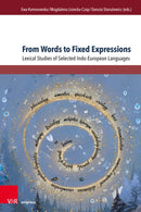 From Words to Fixed Expressions : Lexical Studies of Selected Indo-European Languages-9783847118466
