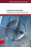Culinary Crossroads : Language, Culture, and Cuisine in Global Perspective-9783847119029