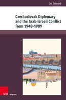 Czechoslovak Diplomacy and the Arab-Israeli Conflict from 1948-1989-9783847119173