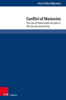 Conflict of Memories : The Case of Poland Under the Rule of the Law and Justice Party-9783847119180
