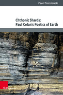 Chthonic Shards: Paul Celan’s Poetics of Earth