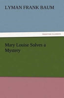 Mary Louise Solves a Mystery-9783847216865