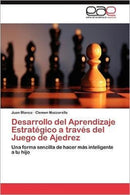 Desarrollo del Aprendizaje Estrategico a traves del Juego de Ajedrez-9783847367147