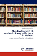 The development of academic library collections in Malawi