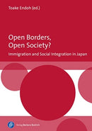 Open Borders, Open Society? Immigration and Social Integration in Japan-9783847425472