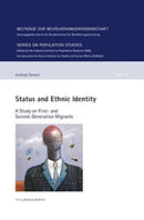 Status and Ethnic Identity : A Study on First- and Second-Generation Migrants 56-9783847425755