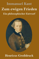 Zum ewigen Frieden (Gro?druck) : Ein philosophischer Entwurf-9783847825586