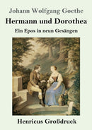 Hermann und Dorothea (Gro?druck) : Ein Epos in neun Gesangen-9783847845232