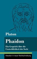 Phaidon : Ein Gesprach uber die Unsterblichkeit der Seele (Band 146, Klassiker in neuer Rechtschreibung)-9783847851905
