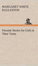 Fireside Stories for Girls in Their Teens-9783849178345