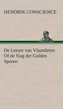 de Leeuw Van Vlaanderen of de Slag Der Gulden Sporen-9783849542092