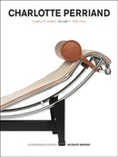 Charlotte Perriand: Volume 1 : Complete Works. 1903-1940-9783858817464