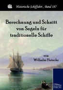 Berechnung Und Schnitt Von Segeln Fur Traditionelle Schiffe-9783861954644