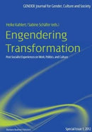 Engendering Transformation – Post–socialist Experiences on Work, Politics, and Culture