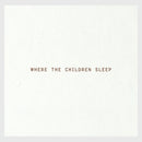 Where The Children Sleep