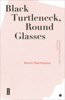 Black Turtleneck, Round Glasses : Expanding Planning Culture Perspectives-9783868597301