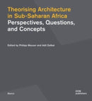 Theorising Architecturein Sub-Saharan Africa