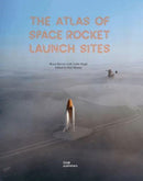 The Atlas of Space Rocket Launch Sites-9783869227580