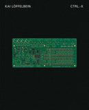 Kai Loffelbein: Ctrl-X. : A topography of e-waste-9783869309705