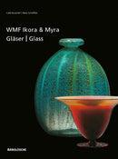 Ikora and Myra Glass by WMF : One-of-a-Kind and Mass-Produced Art Glass from the 1920s to the 1950s-9783897901896