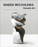 Shozo Michikawa : Ceramic Art-9783897905054