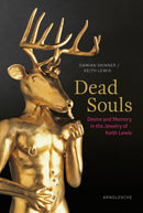 Dead Souls : Desire and Memory in the Jewelry of Keith Lewis-9783897906921