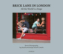 Brick Lane in London : All the World's a Stage: Street Photography by David and Sonya Newell-Smith-9783897907379