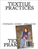 Textile Practices : Forty Female Artists and Designers from Europe-9783897907423
