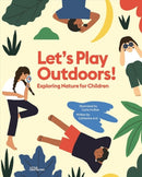 Let's Play Outdoors! : Exploring Nature for Children-9783899558432