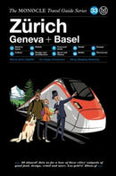 The Zurich Geneva + Basel : The Monocle Travel Guide Series-9783899559583