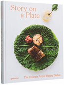 Story on a Plate : The Delicate Art of Plating Dishes-9783899559873